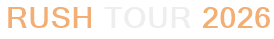 Rush Tour 2026